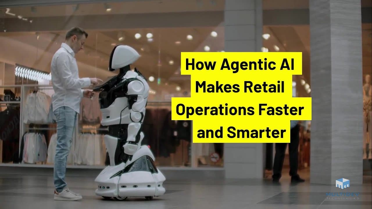 How Agentic AI Makes Retail Operations Faster and Smarter